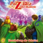 Potz Blitz - Die Zauber-Akademie 4: Verschwörung der Schatten Cover des Buches Potz Blitz - Die Zauber-Akademie 4: Verschwörung der Schatten (ISBN: 9783945757161)