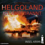 Insel-Krimi 10: Helgoland ist abgebrannt Cover des Buches Insel-Krimi 10: Helgoland ist abgebrannt (ISBN: 9783945757710)