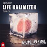 Mord in Serie 31: Life Unlimited Cover des Buches Mord in Serie 31: Life Unlimited (ISBN: 9783945757789)