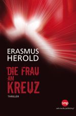 Die Frau am Kreuz Cover des Buches Die Frau am Kreuz (ISBN: 9783945769096)