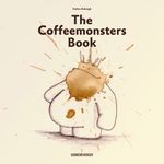 The Coffeemonsters Book Cover des Buches The Coffeemonsters Book (ISBN: 9783945772164)