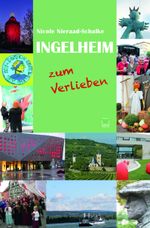 Ingelheim zum Verlieben Cover des Buches Ingelheim zum Verlieben (ISBN: 9783945782569)