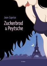 Zuckerbrod & Peytsche Cover des Buches Zuckerbrod & Peytsche (ISBN: 9783945787021)