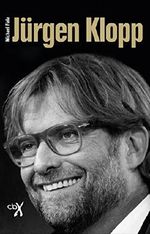 Jürgen Klopp: Biografie Cover des Buches Jürgen Klopp: Biografie (ISBN: 9783945794685)