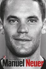 Manuel Neuer Cover des Buches Manuel Neuer (ISBN: 9783945794920)