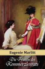 Die Frauen des Kommerzienrats Cover des Buches Die Frauen des Kommerzienrats (ISBN: 9783945796030)