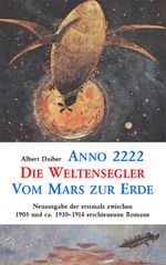 Anno 2222 : Die Weltensegler : Vom Mars zur Erde Cover des Buches Anno 2222 : Die Weltensegler : Vom Mars zur Erde (ISBN: 9783945807200)