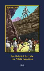 Das Hohelied der Liebe : Die Nihilit-Expedition Cover des Buches Das Hohelied der Liebe : Die Nihilit-Expedition (ISBN: 9783945807873)
