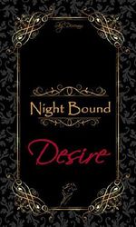 Night Bound: Desire Cover des Buches Night Bound: Desire (ISBN: 9783945814178)