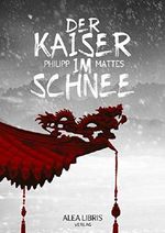 Der Kaiser im Schnee Cover des Buches Der Kaiser im Schnee (ISBN: 9783945814246)