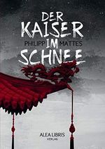 Der Kaiser im Schnee Cover des Buches Der Kaiser im Schnee (ISBN: 9783945814253)
