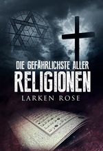 Die gefährlichste aller Religionen Cover des Buches Die gefährlichste aller Religionen (ISBN: 9783945822586)