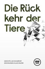 Die Rückkehr der Tiere Cover des Buches Die Rückkehr der Tiere (ISBN: 9783945832363)