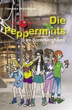Die Peppermints im Sommerchaos Cover des Buches Die Peppermints im Sommerchaos (ISBN: 9783945833483)