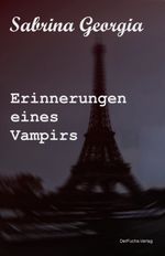 Erinnerungen eines Vampirs Cover des Buches Erinnerungen eines Vampirs (ISBN: 9783945858004)
