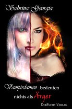 Vampirdamen bedeuten nichts als Ärger Cover des Buches Vampirdamen bedeuten nichts als Ärger (ISBN: 9783945858226)