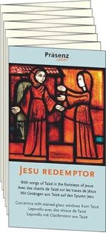 Jesu redemptor: Mit Gesängen aus Taizé auf den Spuren Jesu, Dreisprachig (Englisch, Französisch, Deutsch) Cover des Buches Jesu redemptor: Mit Gesängen aus Taizé auf den Spuren Jesu, Dreisprachig (Englisch, Französisch, Deutsch) (ISBN: 9783945879528)
