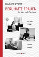 Berühmte Frauen der 50er und 60er Jahre Cover des Buches Berühmte Frauen der 50er und 60er Jahre (ISBN: 9783945961377)