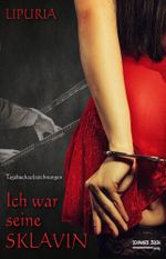 Ich war seine Sklavin Cover des Buches Ich war seine Sklavin (ISBN: 9783945967676)