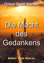 Die Macht des Gedankens Cover des Buches Die Macht des Gedankens (ISBN: 9783945976548)