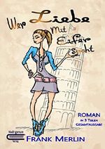 Wer Liebe mit Eifer sucht: Gesamtausgabe 1-3 Cover des Buches Wer Liebe mit Eifer sucht: Gesamtausgabe 1-3 (ISBN: 9783945978054)