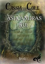 Ashcandras Ruf Cover des Buches Ashcandras Ruf (ISBN: 9783946049050)