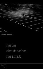 Neue deutsche Heimat Cover des Buches Neue deutsche Heimat (ISBN: 9783946086246)