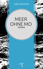 Meer ohne Mo Cover des Buches Meer ohne Mo (ISBN: 9783946086482)