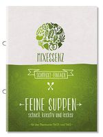 MIXESSENZ - Feine Suppen aus dem Thermomix: schnell, kreativ und lecker für den Thermomix TM31 und TM5 Cover des Buches MIXESSENZ - Feine Suppen aus dem Thermomix: schnell, kreativ und lecker für den Thermomix TM31 und TM5 (ISBN: 9783946087007)