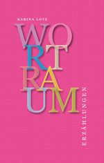 WortRaum Cover des Buches WortRaum (ISBN: 9783946112006)