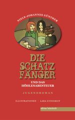 Die Schatzfänger und das Höhlenabenteuer Cover des Buches Die Schatzfänger und das Höhlenabenteuer (ISBN: 9783946112266)