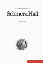 Schmerz.Haft Cover des Buches Schmerz.Haft (ISBN: 9783946112891)