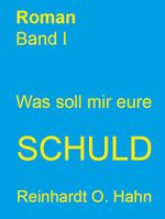 Was soll mir eure Schuld? / Das gewöhnliche Bauwerk Cover des Buches Was soll mir eure Schuld? / Das gewöhnliche Bauwerk (ISBN: 9783946169161)