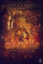 Carim: Drachentöter Cover des Buches Carim: Drachentöter (ISBN: 9783946172697)