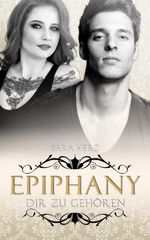 Epiphany – Dir zu gehören Cover des Buches Epiphany – Dir zu gehören (ISBN: 9783946210153)