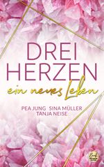 DREI HERZEN: ein neues Leben Cover des Buches DREI HERZEN: ein neues Leben (ISBN: 9783946210450)