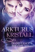 Arkturus Kristall Cover des Buches Arkturus Kristall (ISBN: 9783946222804)