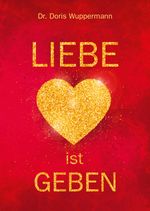 Liebe ist Geben Cover des Buches Liebe ist Geben (ISBN: 9783946249023)