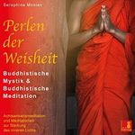 Perlen der Weisheit {buddhistische Mystik & buddhistische Meditation} CD mit 3 geführten Meditationen – buddhistische Weisheiten: CD Standard Audio Format Cover des Buches Perlen der Weisheit {buddhistische Mystik & buddhistische Meditation} CD mit 3 geführten Meditationen – buddhistische Weisheiten: CD Standard Audio Format (ISBN: 9783946265405)