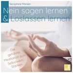Nein sagen lernen & Loslassen lernen | geführte Meditation CD {Selbstwert stärken, toxische Beziehung verarbeiten, frei werden von der Vergangenheit, Selbstfürsorge lernen} Cover des Buches Nein sagen lernen & Loslassen lernen | geführte Meditation CD {Selbstwert stärken, toxische Beziehung verarbeiten, frei werden von der Vergangenheit, Selbstfürsorge lernen} (ISBN: 9783946265528)