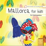 Mallorca for kids Cover des Buches Mallorca for kids (ISBN: 9783946323082)