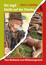 Die Jagd bleibt auf der Strecke Cover des Buches Die Jagd bleibt auf der Strecke (ISBN: 9783946324416)