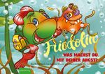 Friedolin - Was machst Du mit Deiner Angst? Cover des Buches Friedolin - Was machst Du mit Deiner Angst? (ISBN: 9783946328377)