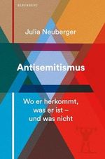 Antisemitismus: Wo er herkommt, was er ist – und was nicht Cover des Buches Antisemitismus: Wo er herkommt, was er ist – und was nicht (ISBN: 9783946334774)