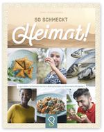 So schmeckt Heimat! Cover des Buches So schmeckt Heimat! (ISBN: 9783946360261)