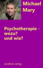 Psychotherapie - wozu und wie? Cover des Buches Psychotherapie - wozu und wie? (ISBN: 9783946370123)