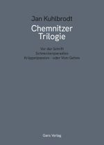 Chemnitzer Trilogie Cover des Buches Chemnitzer Trilogie (ISBN: 9783946392552)