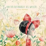 Von der Kostbarkeit des Wassers ... Cover des Buches Von der Kostbarkeit des Wassers ... (ISBN: 9783946401094)