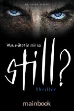 Was wütet in mir so still? Cover des Buches Was wütet in mir so still? (ISBN: 9783946413004)