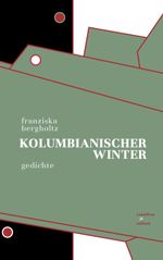 Kolumbianischer Winter Cover des Buches Kolumbianischer Winter (ISBN: 9783946423065)